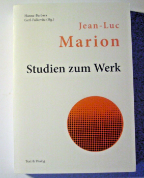 Jean-Luc Marion - Studien zum Werk von Hanna-Barbara Gerl-Falkovitz (Hg.)